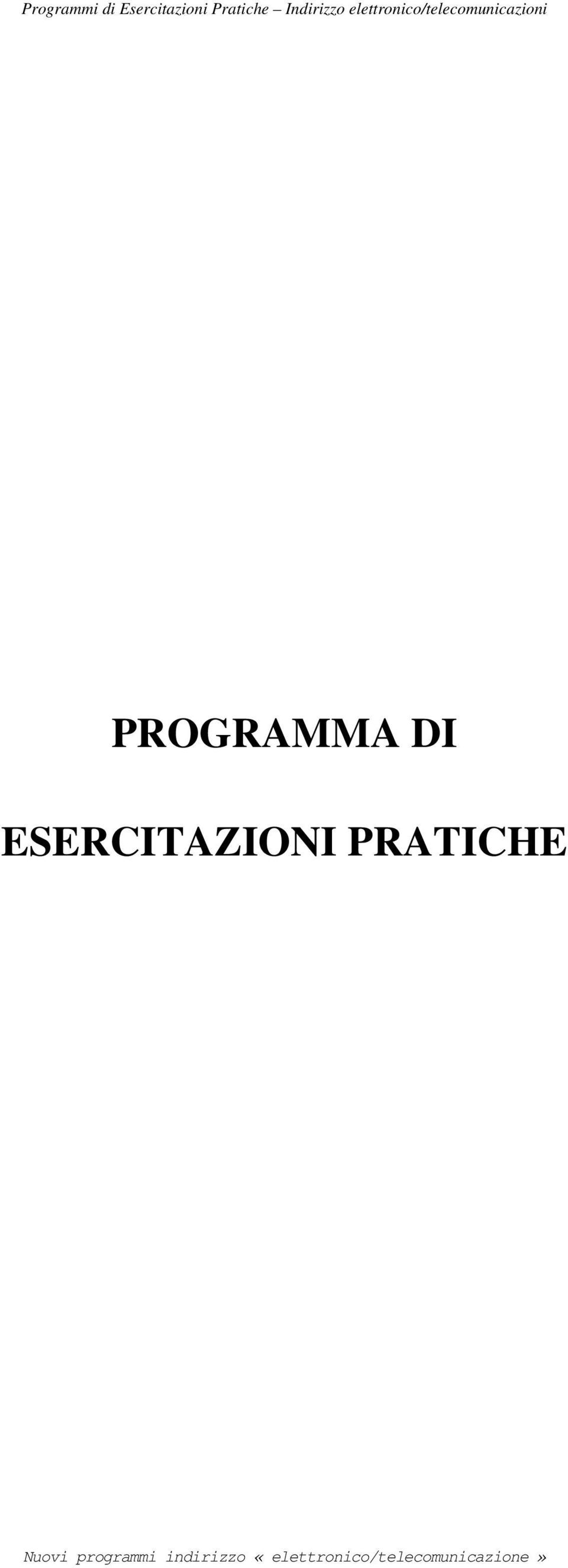 PROGRAMMA DI ESERCITAZIONI PRATICHE Nuovi