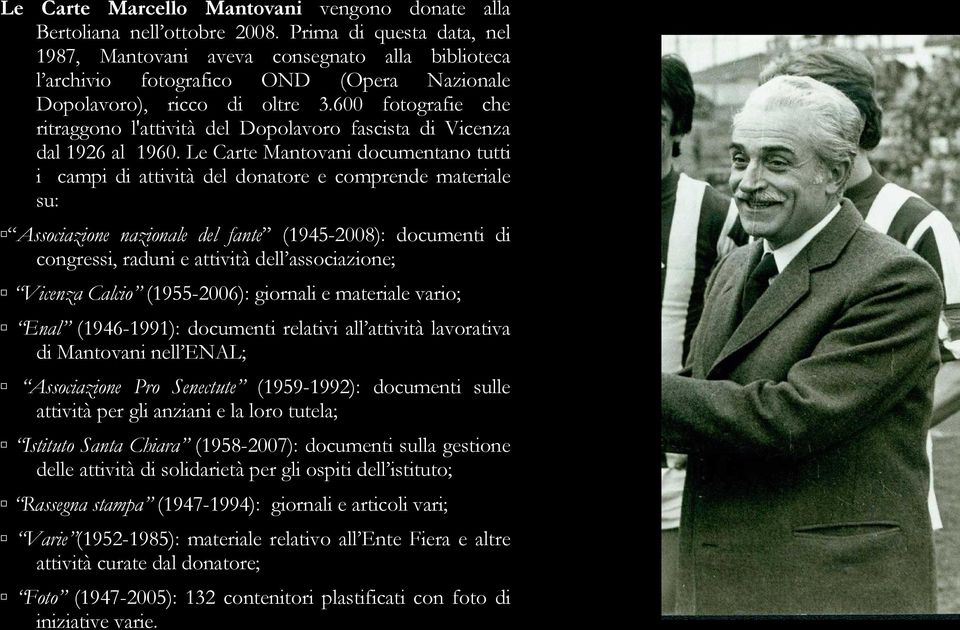 600 fotografie che ritraggono l'attività del Dopolavoro fascista di Vicenza dal 1926 al 1960.