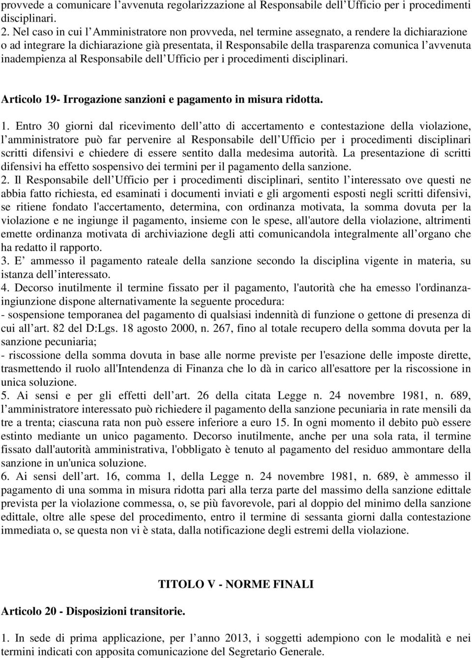 inadempienza al Responsabile dell Ufficio per i procedimenti disciplinari. Articolo 19