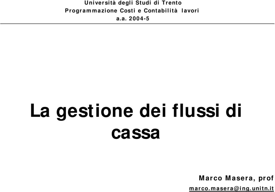 lavori a.a. 2004-5 La gestione dei