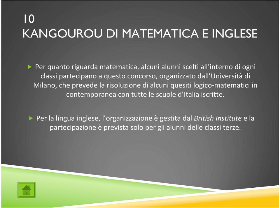 alcuni quesiti logico-matematici in contemporanea con tutte le scuole d Italia iscritte.