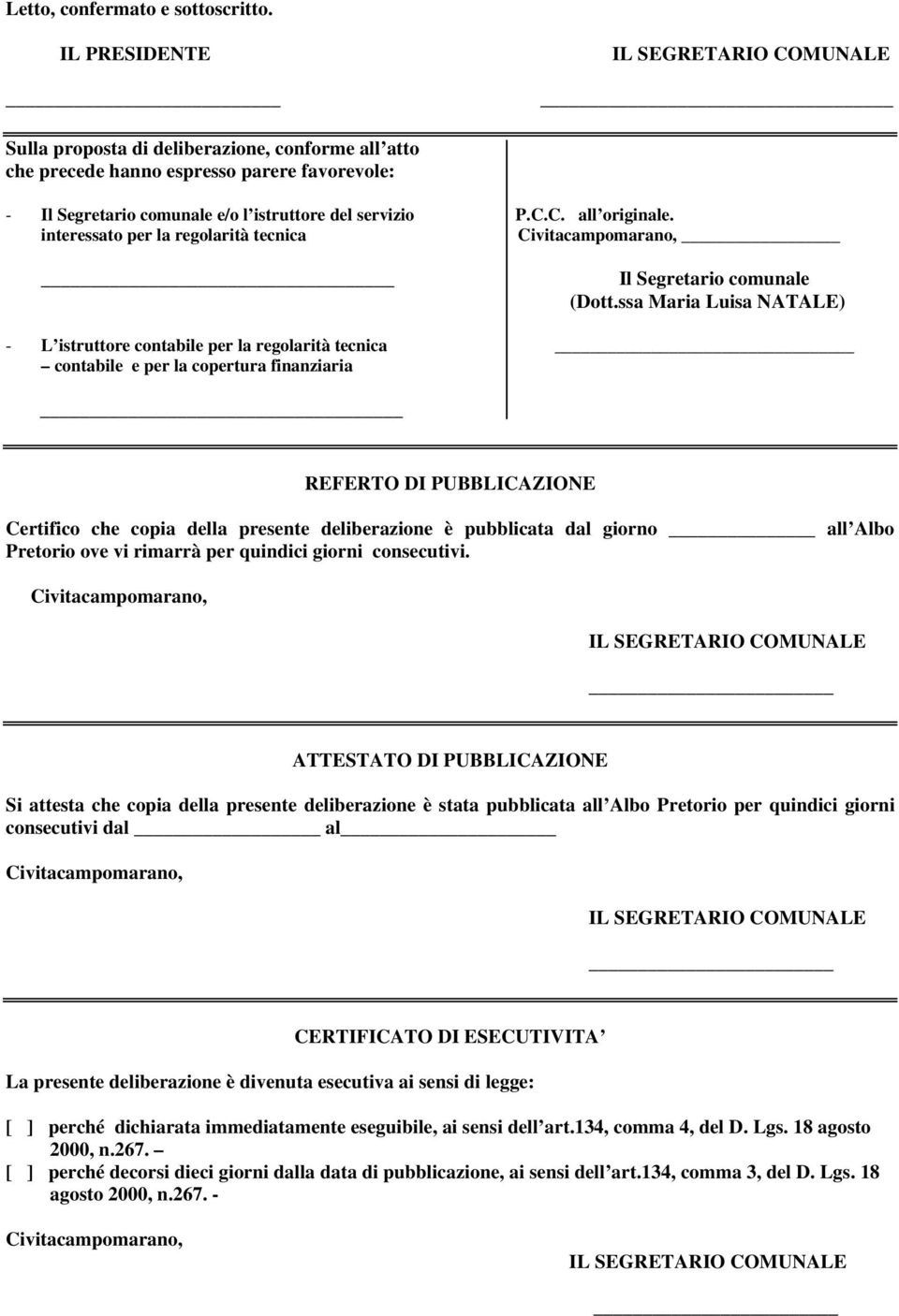 interessato per la regolarità tecnica Civitacampomarano, Il Segretario comunale (Dott.