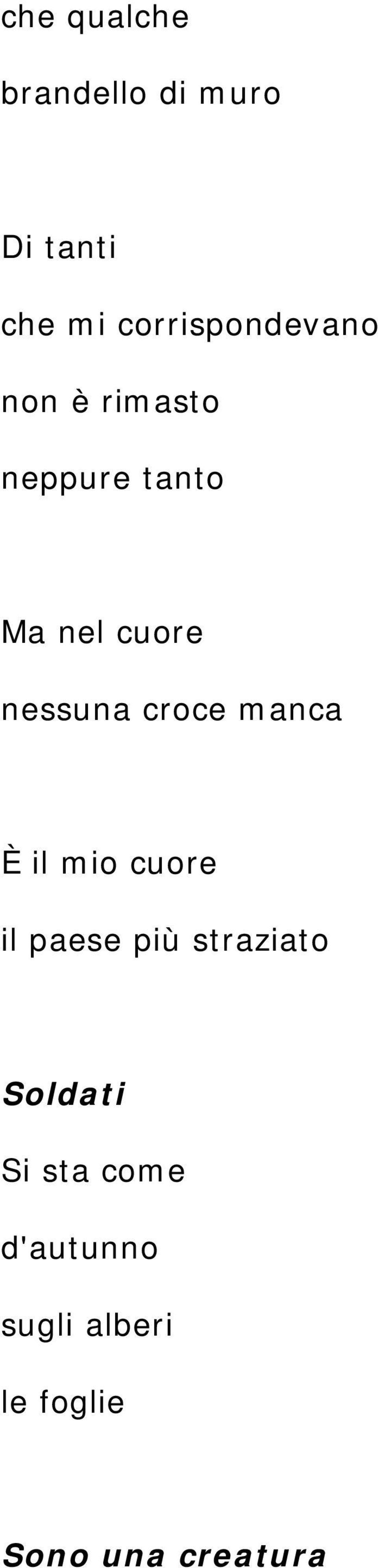 nessuna croce manca È il mio cuore il paese più straziato