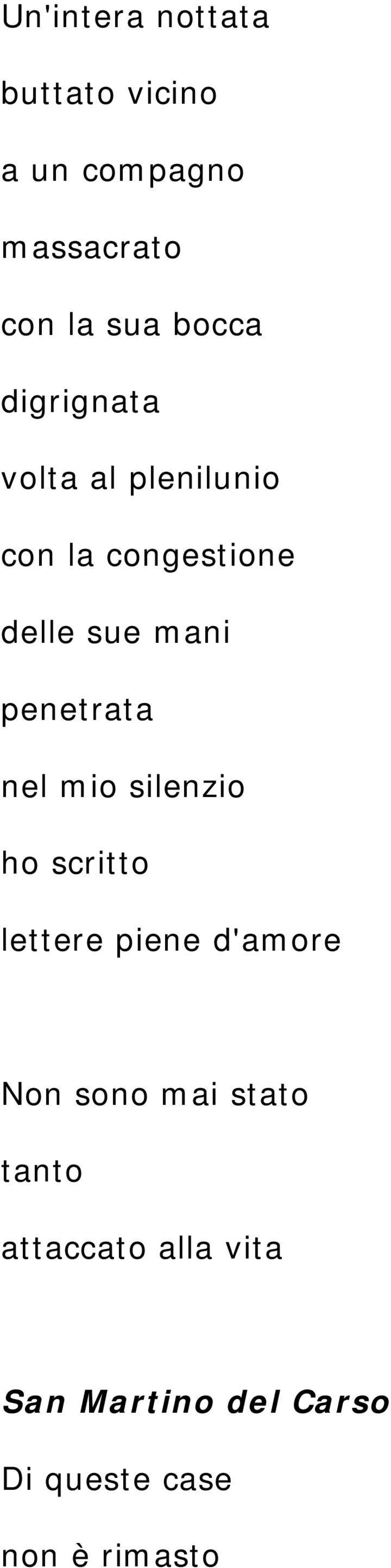 penetrata nel mio silenzio ho scritto lettere piene d'amore Non sono mai