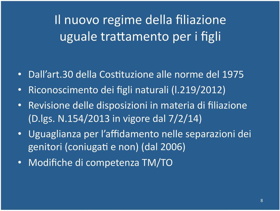 219/2012) Revisione delle disposizioni in materia di filiazione (D.lgs. N.