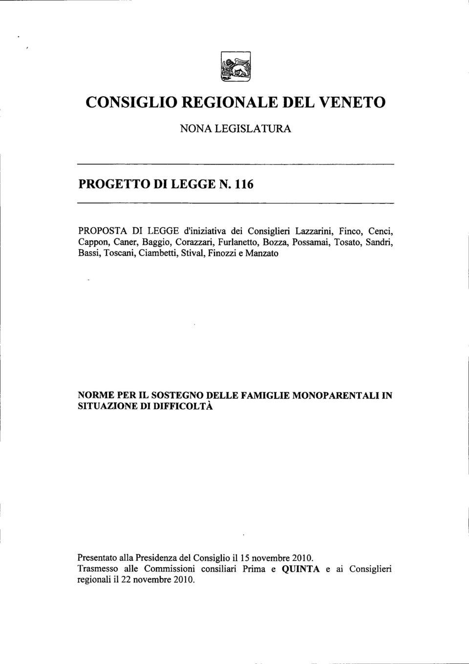 Possamai, Tosato, Sandri, Bassi, Toscani, Ciambetti, Stivai, Finozzi e Manzato NORME PER IL SOSTEGNO DELLE FAMIGLIE MONOPARENTALI