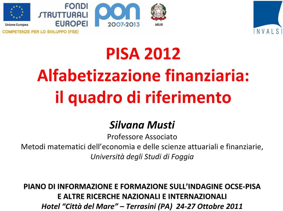 Università degli Studi di Foggia PIANO DI INFORMAZIONE E FORMAZIONE SULL INDAGINE OCSE