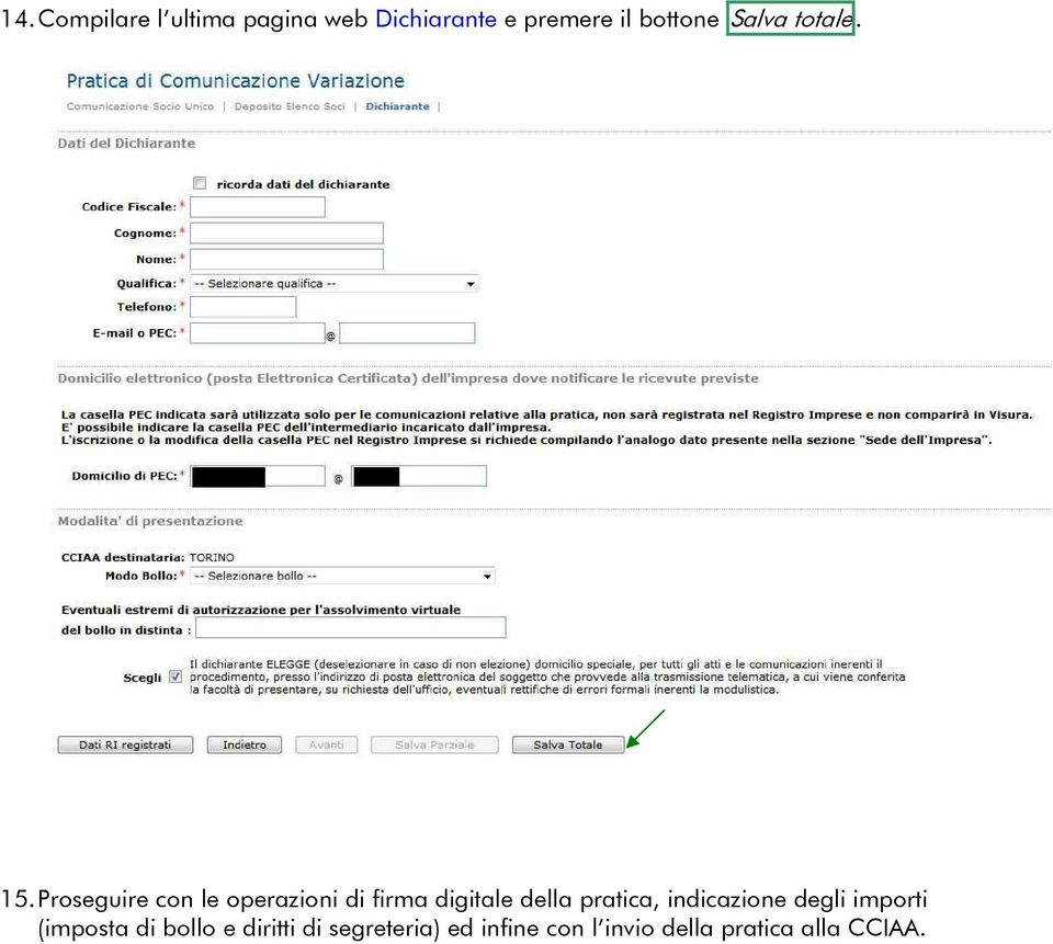 Proseguire con le operazioni di firma digitale della pratica,