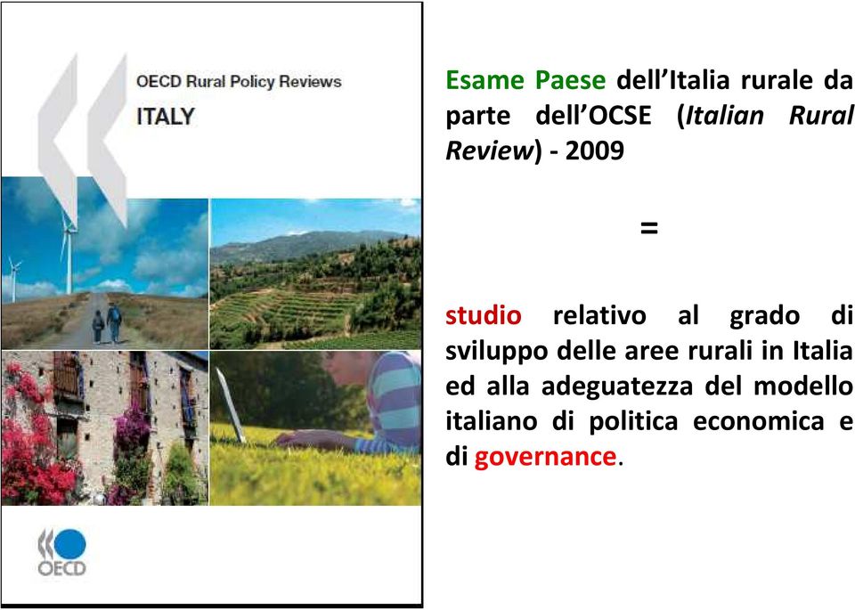 di sviluppo delle aree rurali in Italia ed alla