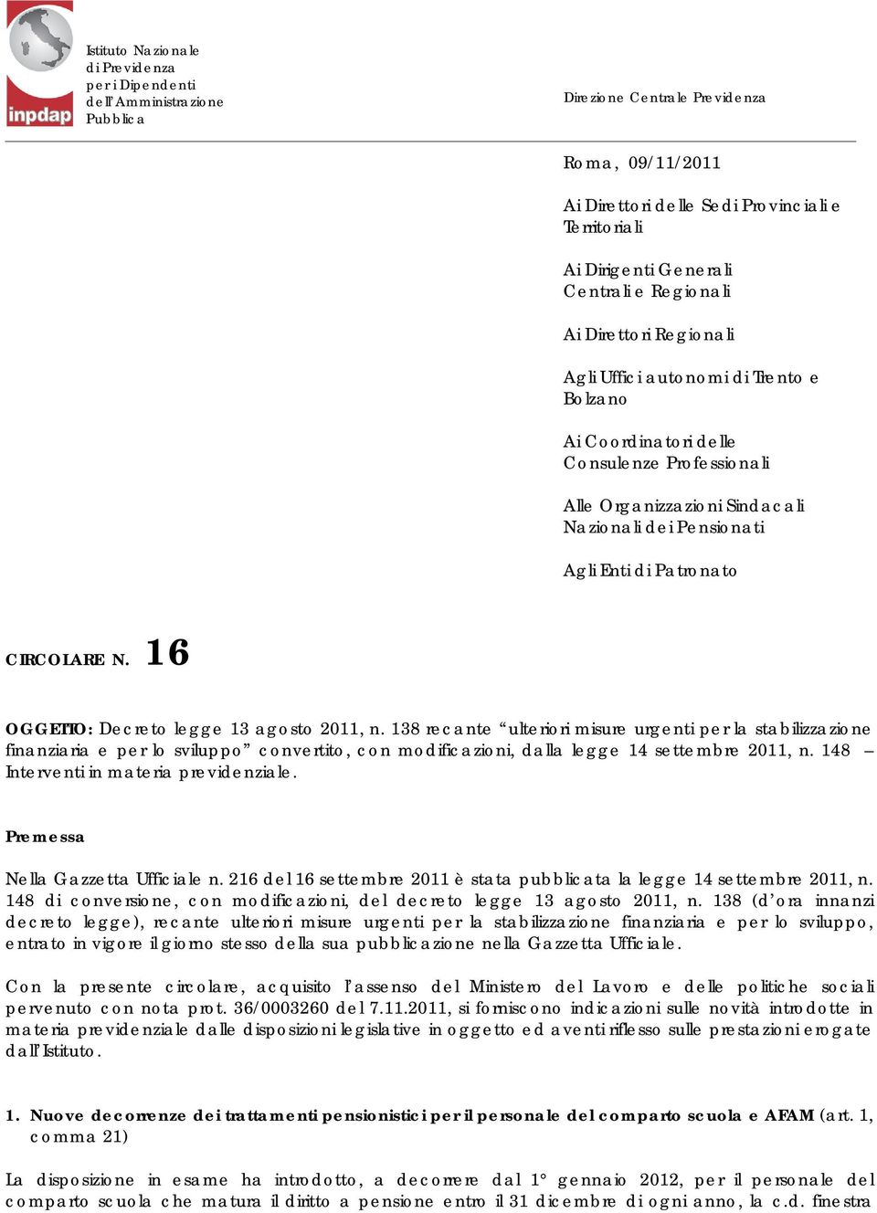 Patronato CIRCOLARE N. 16 OGGETTO: Decreto legge 13 agosto 2011, n.