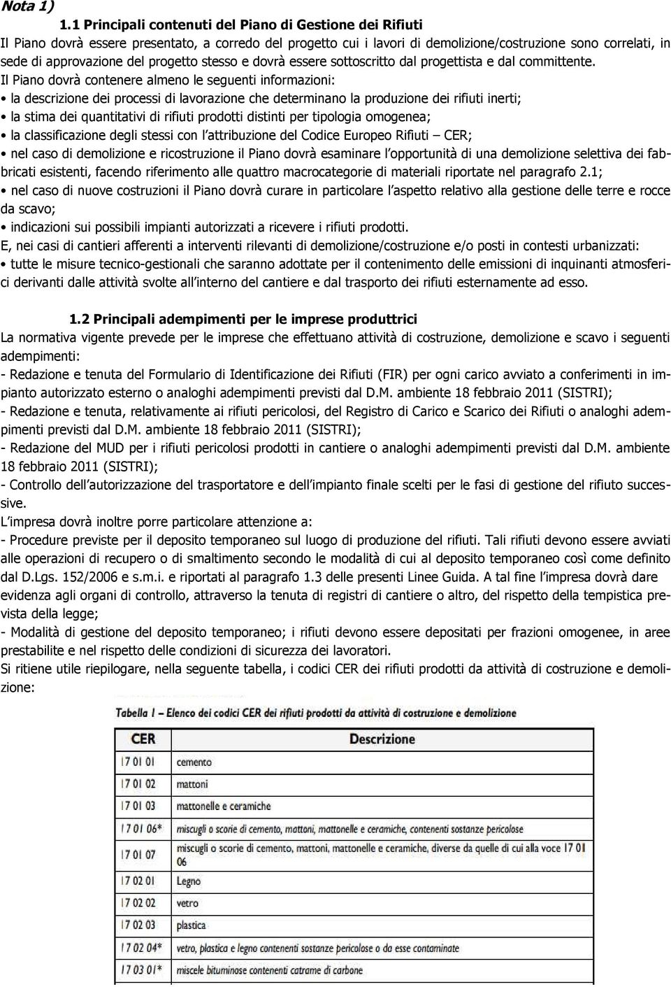 progetto stesso e dovrà essere sottoscritto dal progettista e dal committente.