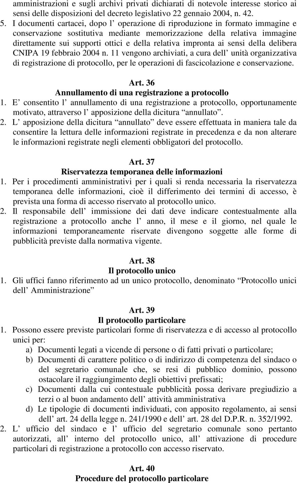 relativa impronta ai sensi della delibera CNIPA 19 febbraio 2004 n.