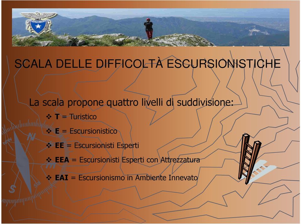 Escursionistico EE = Escursionisti Esperti EEA =