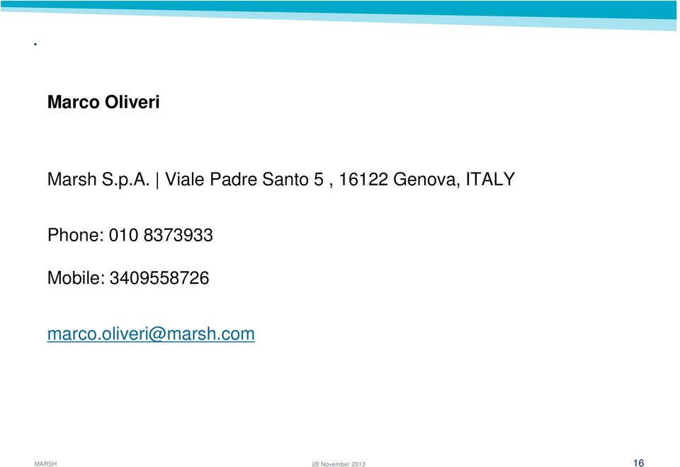 Genova, ITALY Phone: 010 8373933