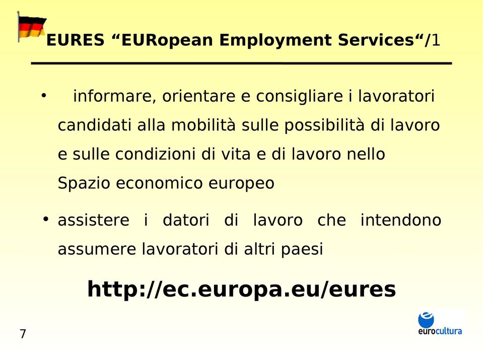 condizioni di vita e di lavoro nello Spazio economico europeo assistere i
