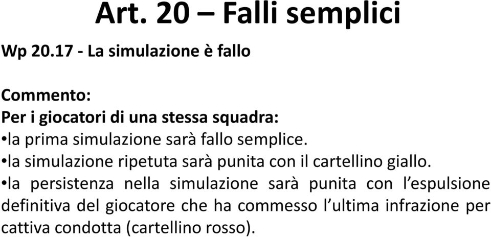 simulazione sarà fallo semplice.