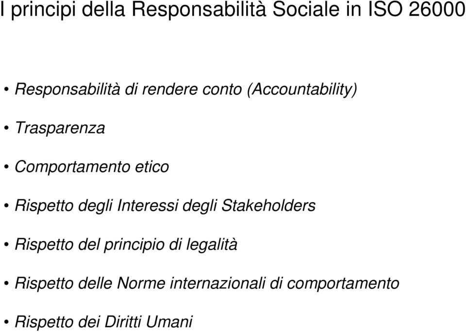 degli Interessi degli Stakeholders Rispetto del principio di legalità