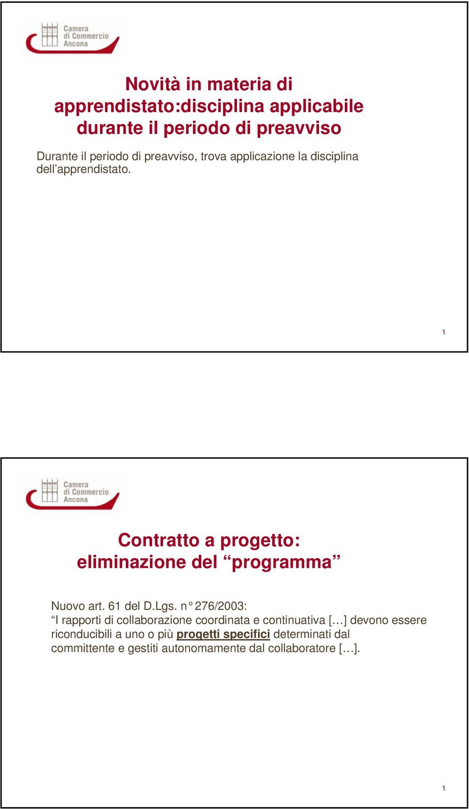 Contratto a progetto: eliminazione del programma Nuovo art. 6 del D.Lgs.