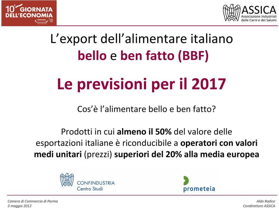 Prodotti in cui almeno il 50% del valore delle esportazioni italiane è
