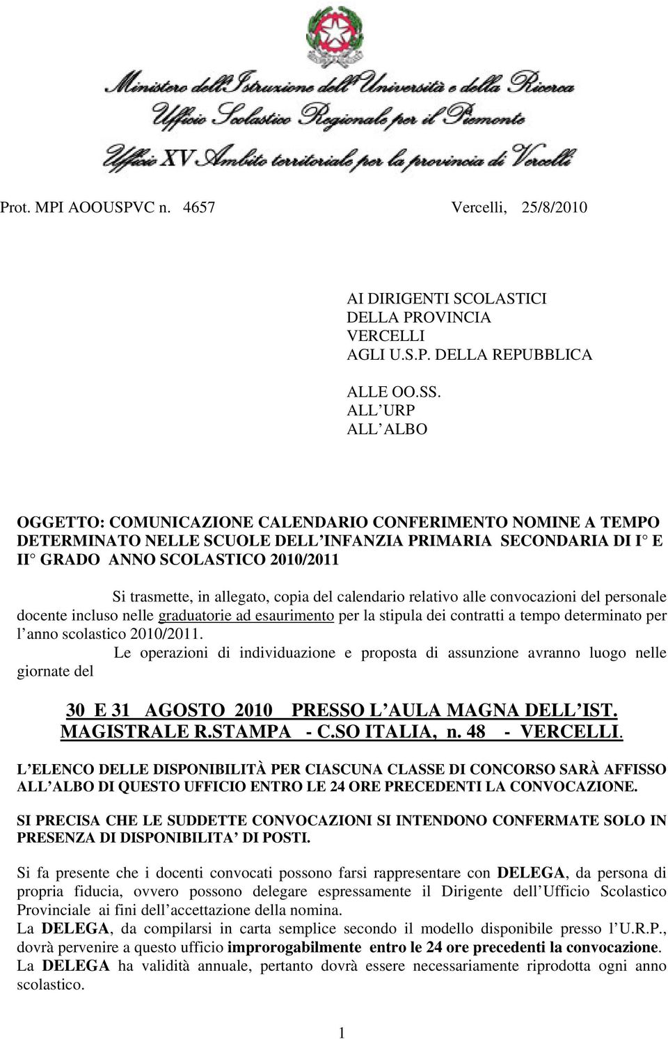 allegato, copia del calendario relativo alle convocazioni del personale docente incluso nelle graduatorie ad esaurimento per la stipula dei contratti a tempo determinato per l anno scolastico