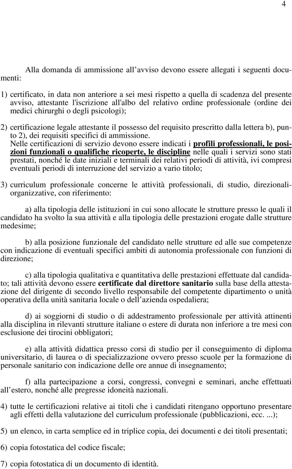 punto 2), dei requisiti specifici di ammissione.