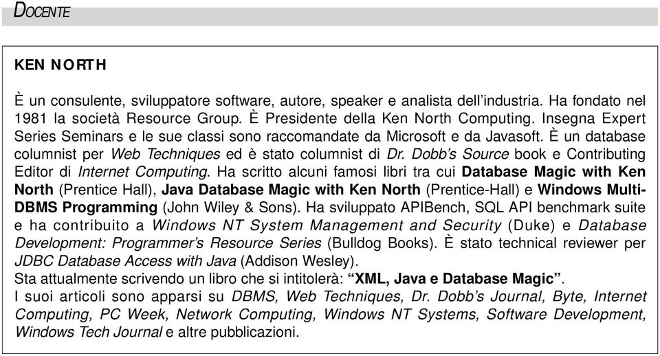 Dobb s Source book e Contributing Editor di Internet Computing.