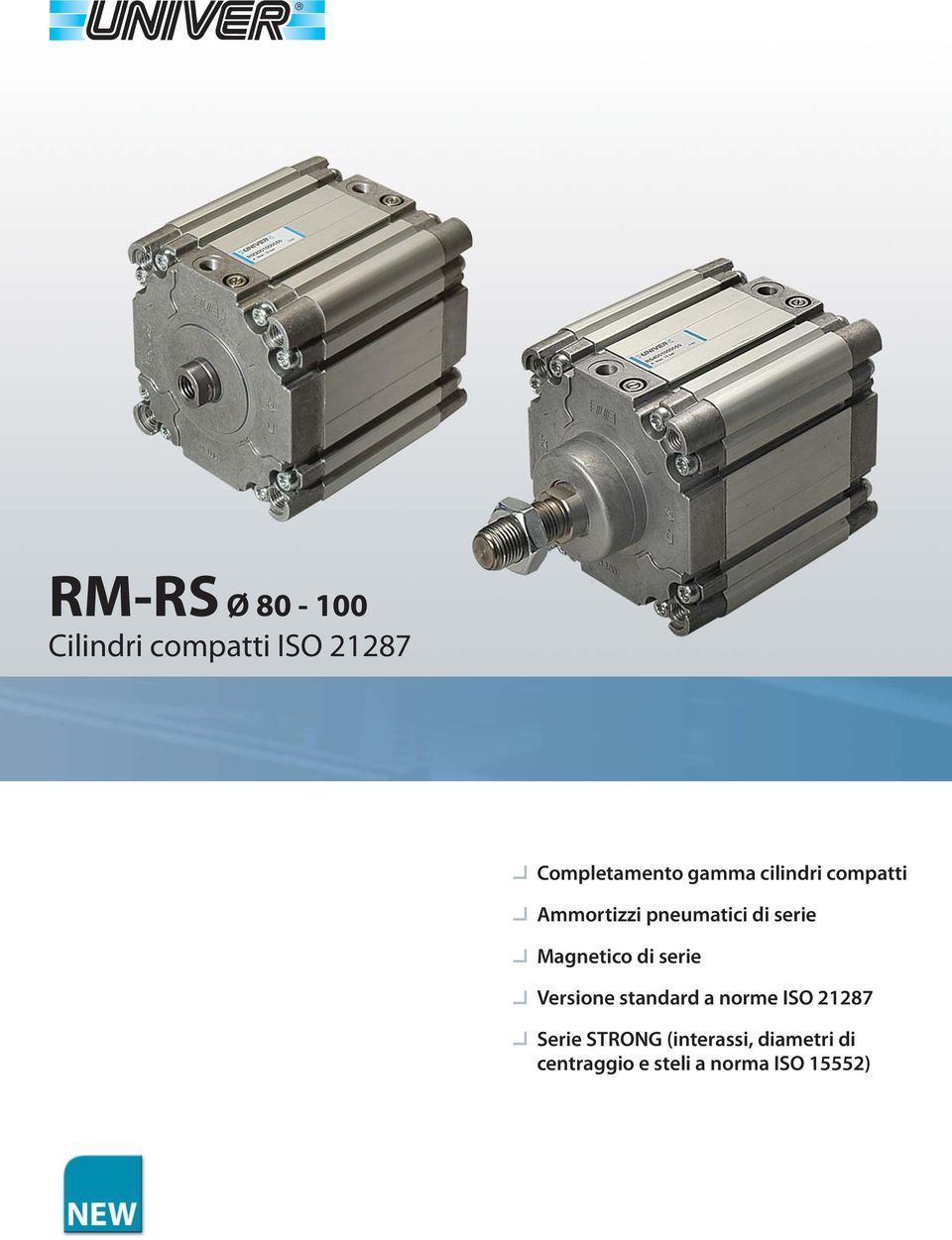 Magnetico di serie Versione standard a norme ISO Serie