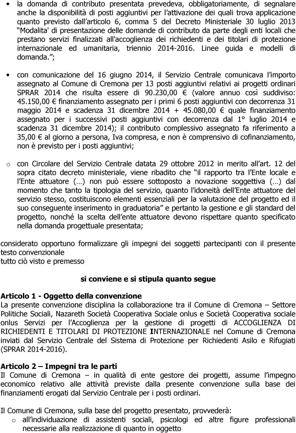 dei titolari di protezione internazionale ed umanitaria, triennio 2014-2016. Linee guida e modelli di domanda.