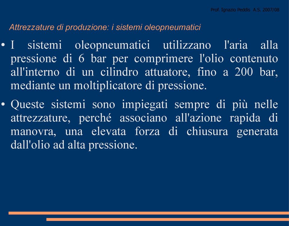 mediante un moltiplicatore di pressione.