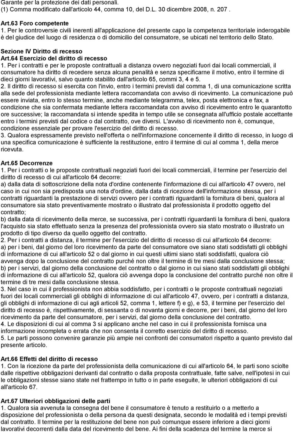 territorio dello Stato. Sezione IV Diritto di recesso Art.64 Esercizio del diritto di recesso 1.