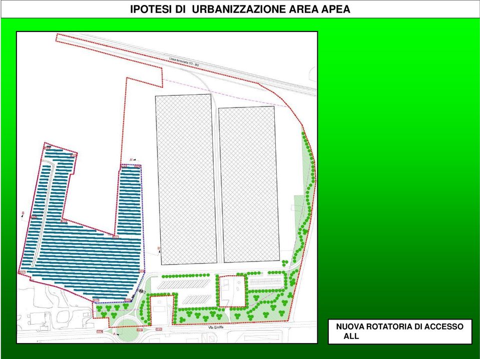 5 MWp (ST mq 52.000 circa) FABBRICATI A DESTINAZIONE PRODUTTIVA (mq 70.