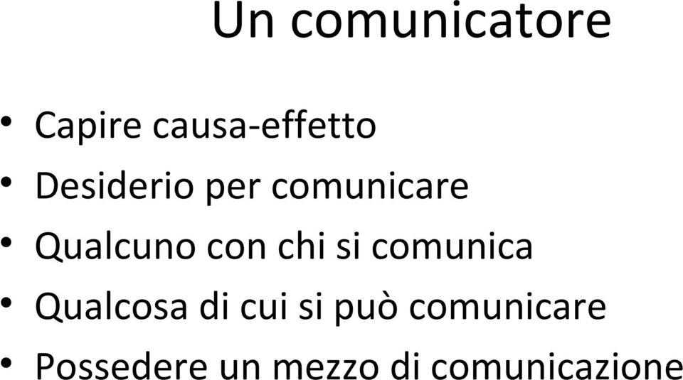 chi si comunica Qualcosa di cui si può