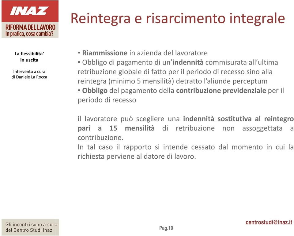 contribuzione tib i previdenziale i per il periodo di recesso il lavoratore può scegliere una indennità sostitutiva al reintegro pari a 15 mensilità di