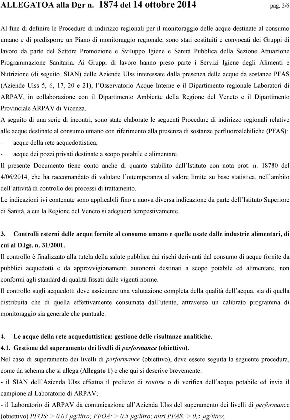 convocati dei Gruppi di lavoro da parte del Settore Promozione e Sviluppo Igiene e Sanità Pubblica della Sezione Attuazione Programmazione Sanitaria.