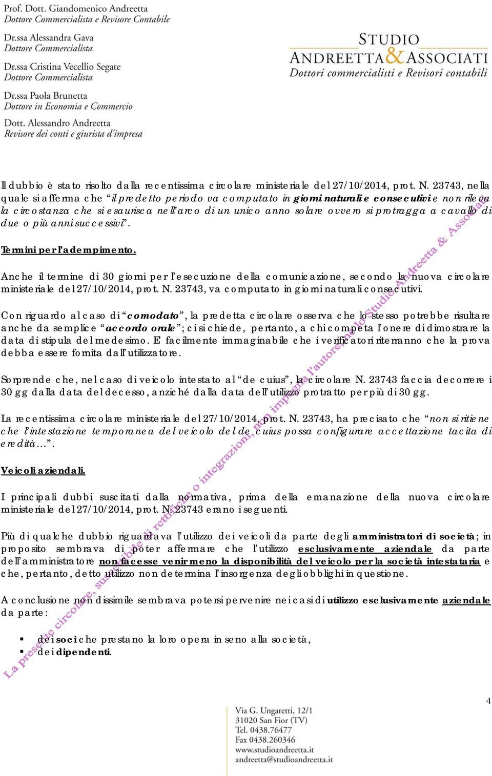 a cavallo di due o più anni successivi. Termini per l adempimento. Anche il termine di 30 giorni per l esecuzione della comunicazione, secondo la nuova circolare ministeriale del 27/10/2014, prot. N.