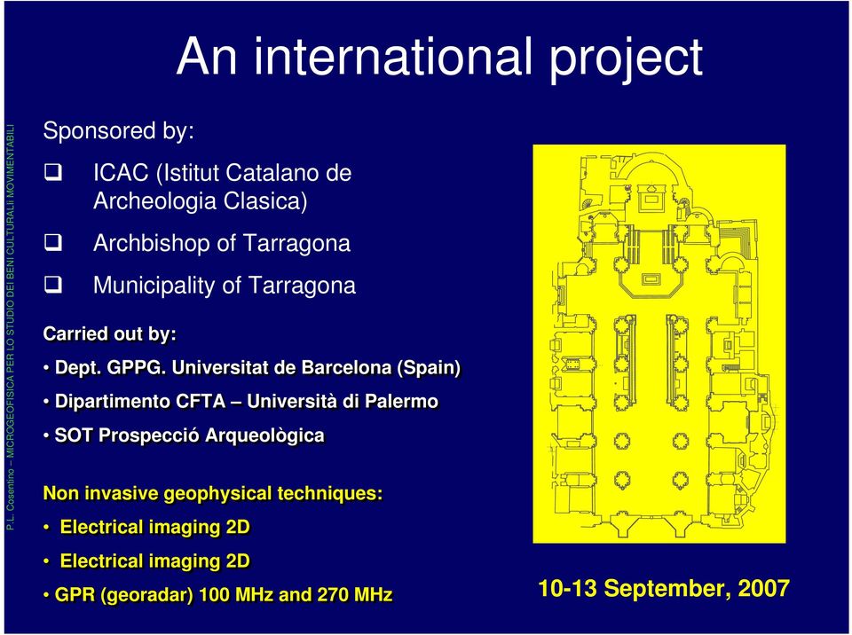 Universitat de Barcelona (Spain) Dipartimento CFTA Università di Palermo SOT Prospecció Arqueològica Non