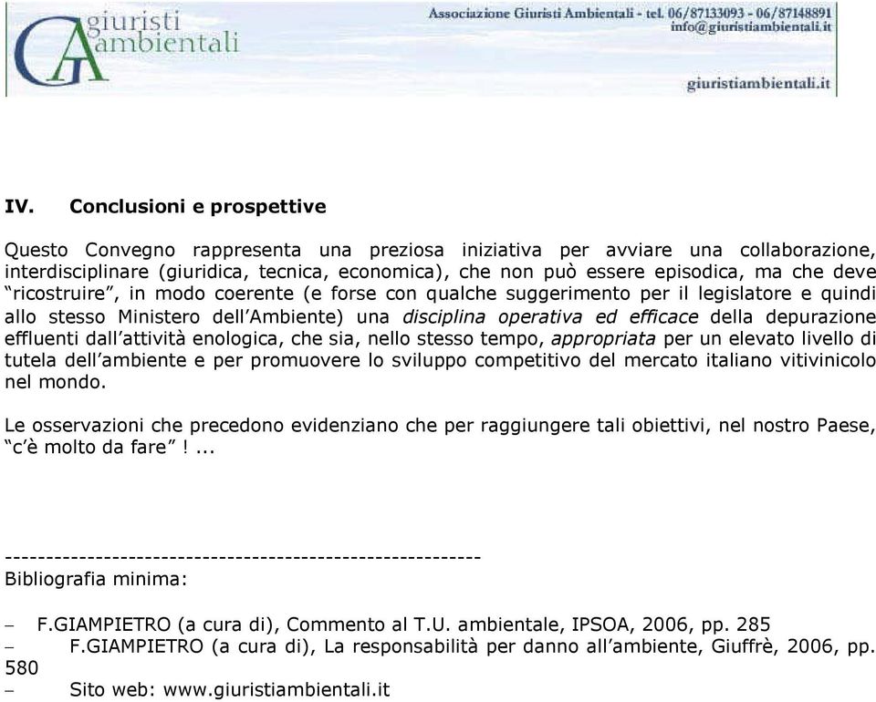 effluenti dall attività enologica, che sia, nello stesso tempo, appropriata per un elevato livello di tutela dell ambiente e per promuovere lo sviluppo competitivo del mercato italiano vitivinicolo