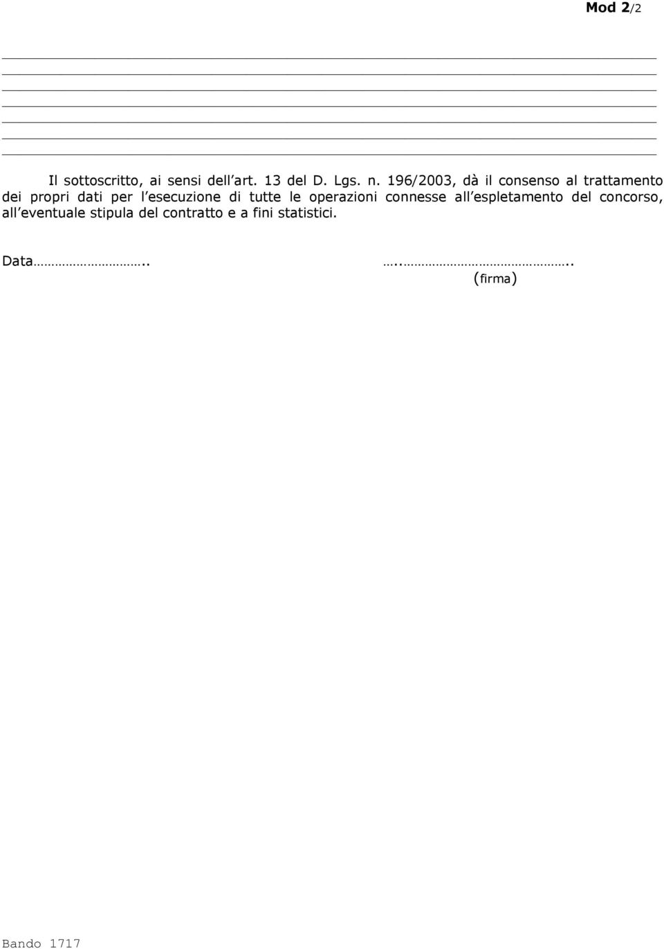 esecuzione di tutte le operazioni connesse all espletamento del