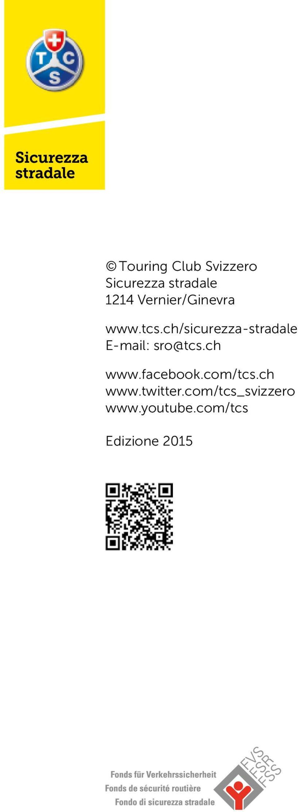 ch/sicurezza-stradale E-mail: sro@tcs.ch www.