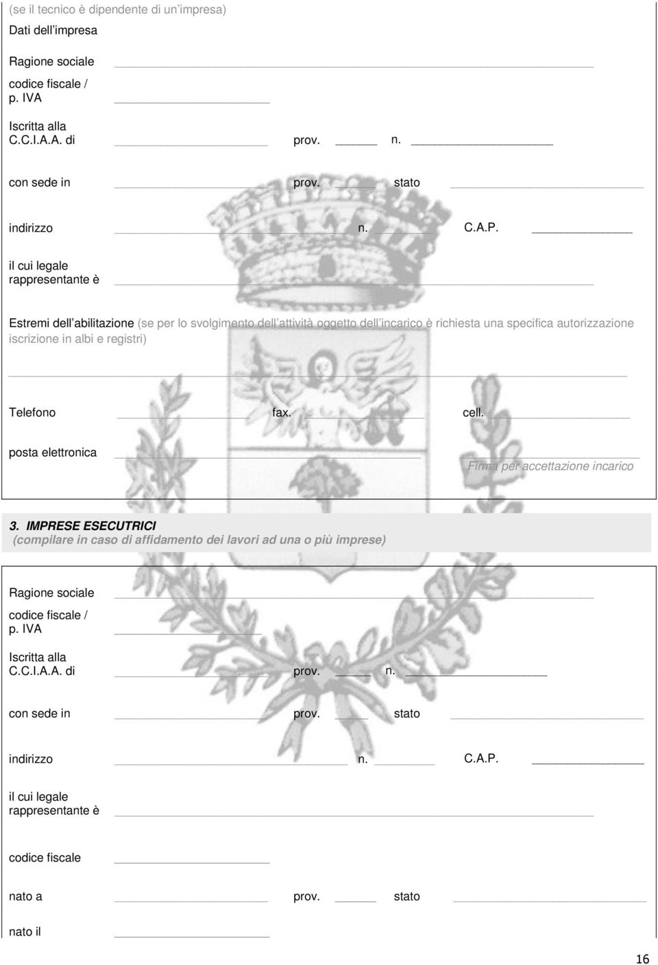 albi e registri) Telefono fax. cell. _ posta elettronica Firma per accettazione incarico 3.