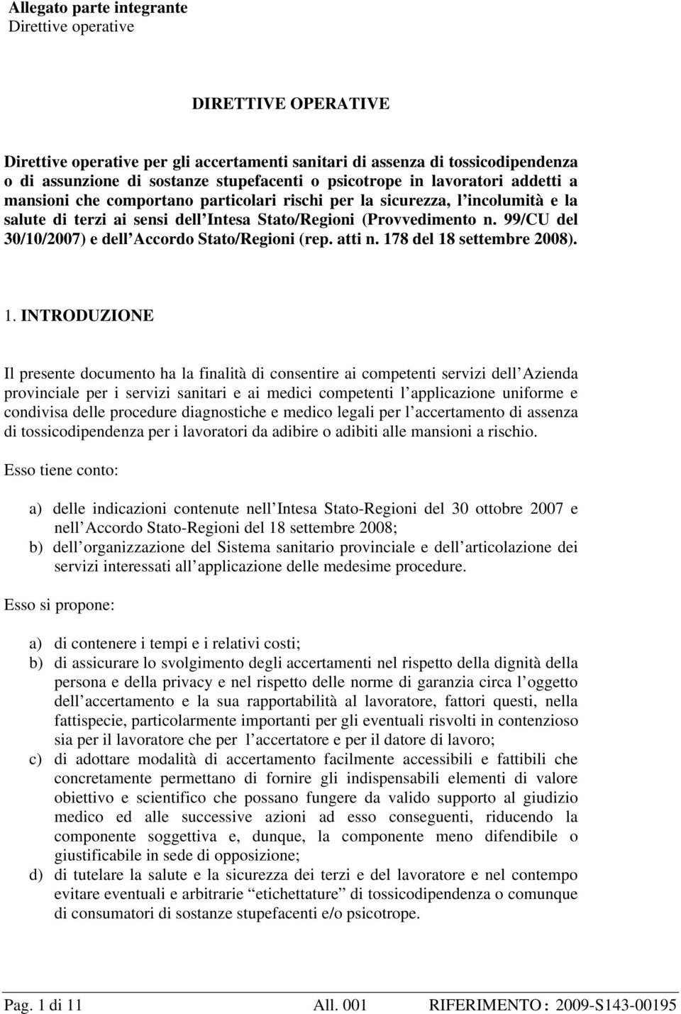 99/CU del 30/10/2007) e dell Accordo Stato/Regioni (rep. atti n. 17