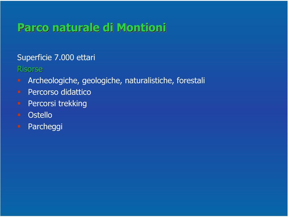 geologiche, naturalistiche, forestali