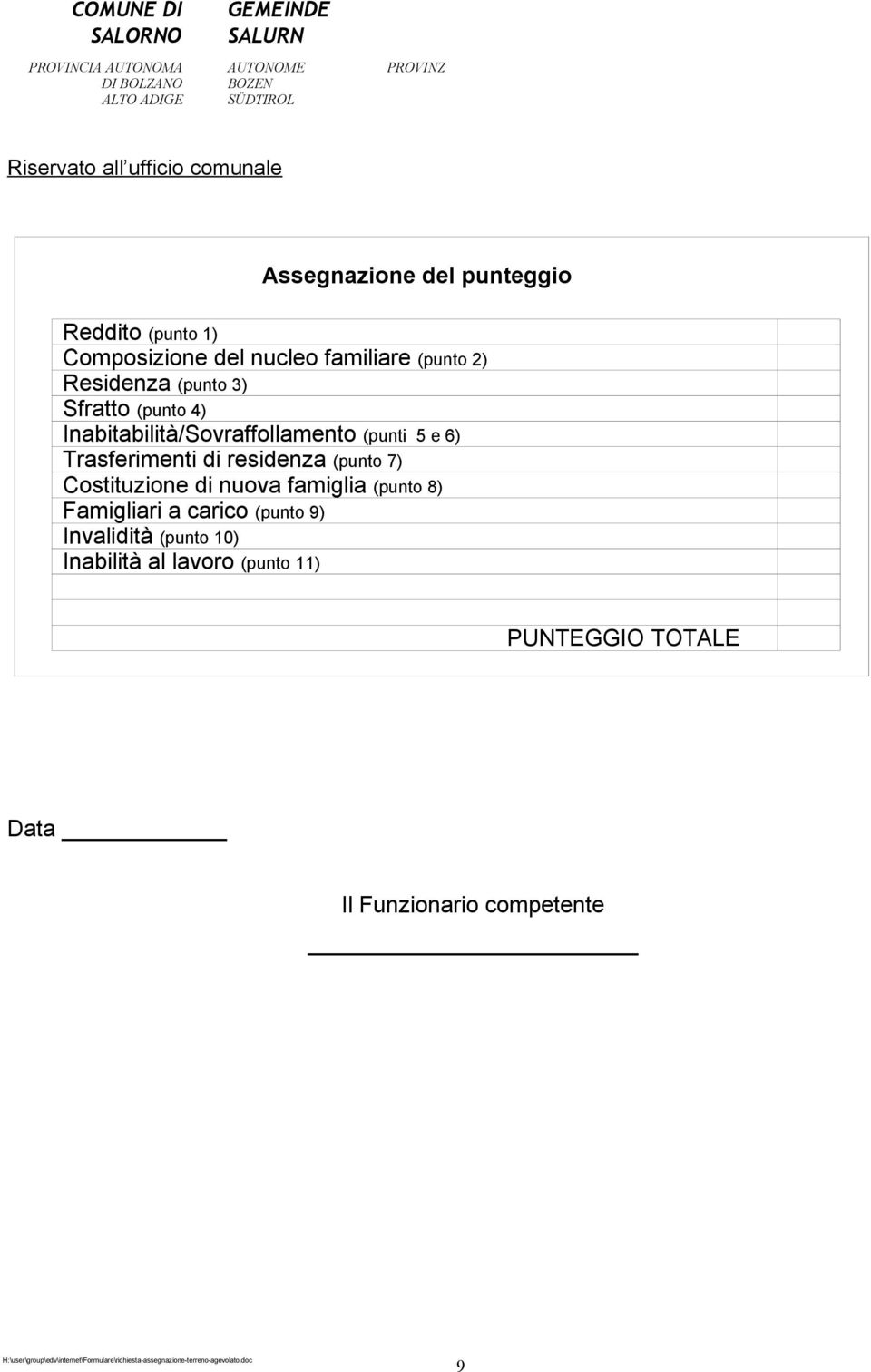 Trasferimenti di residenza (punto 7) Costituzione di nuova famiglia (punto 8) Famigliari a carico