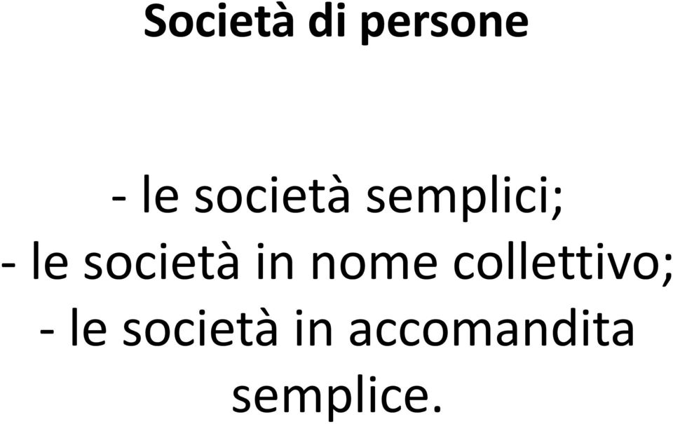 società in nome collettivo;