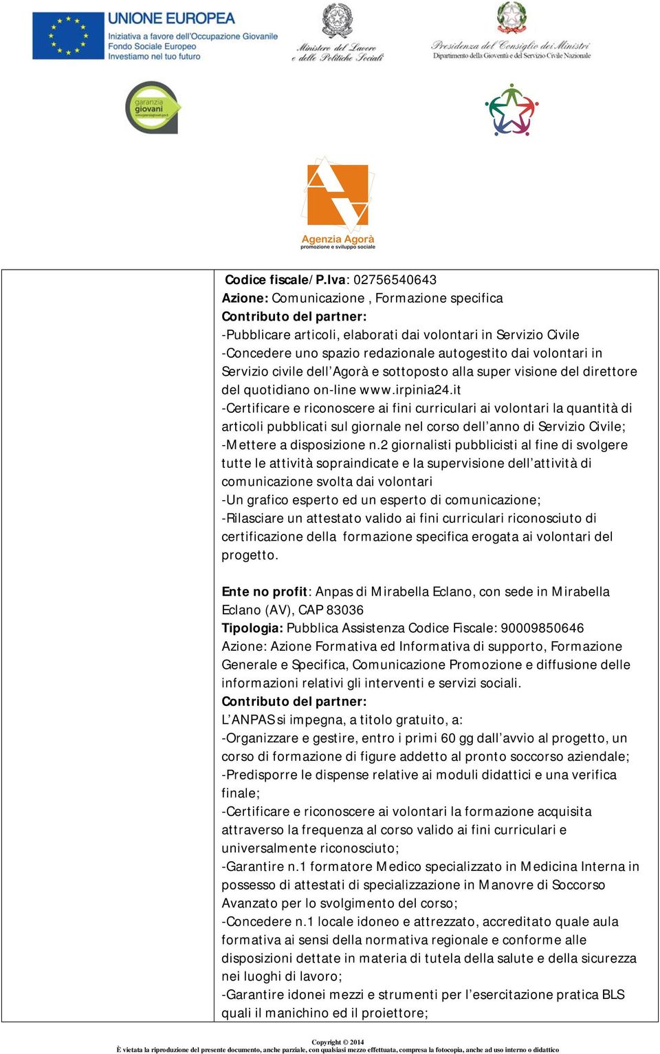 volontari in Servizio civile dell Agorà e sottoposto alla super visione del direttore del quotidiano on-line www.irpinia24.