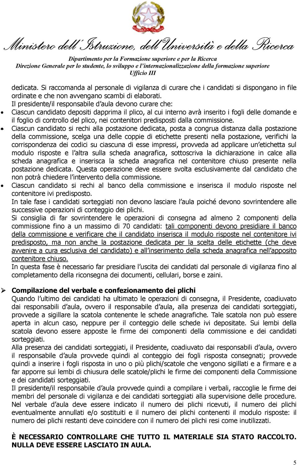 contenitori predisposti dalla commissione.