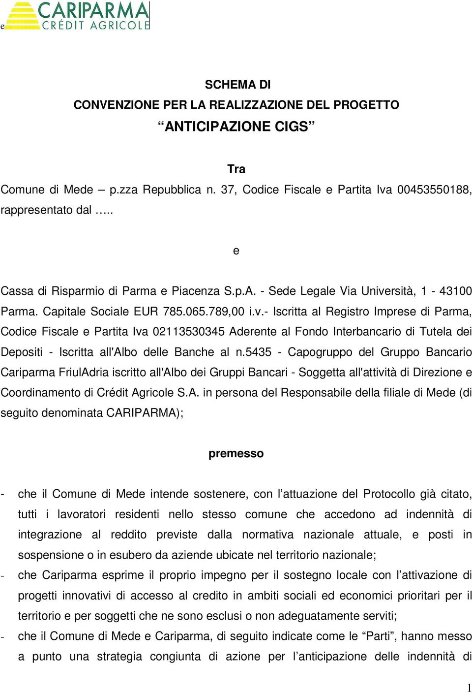 rsità, 1-43100 Parma. Capitale Sociale EUR 785.065.789,00 i.v.