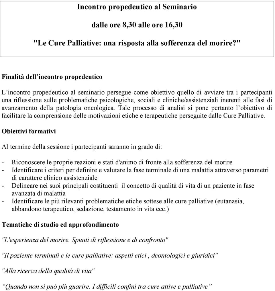 cliniche/assistenziali inerenti alle fasi di avanzamento della patologia oncologica.