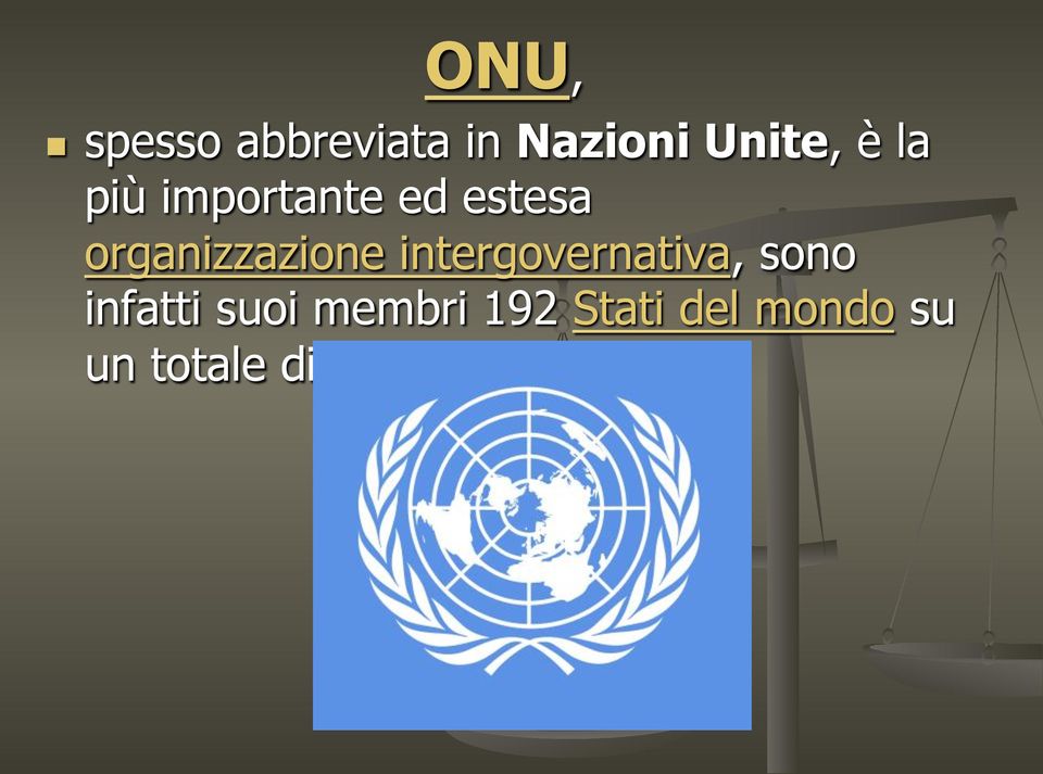 intergovernativa, sono infatti suoi membri