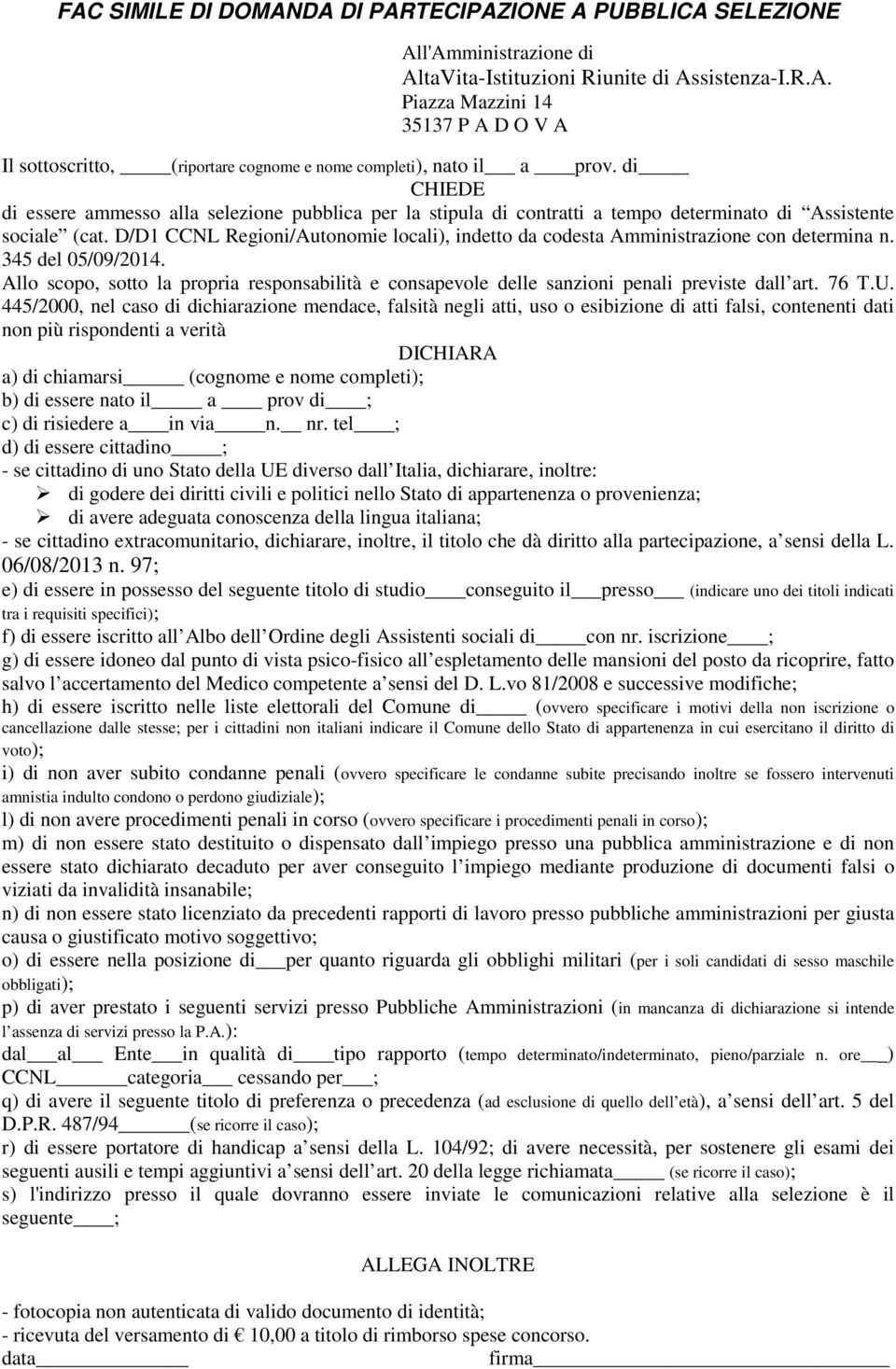 D/D1 CCNL Regioni/Autonomie locali), indetto da codesta Amministrazione con determina n. 345 del 05/09/2014.